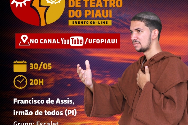 Espetáculo “Francisco de Assis, irmão de todos” encerra o 9º festival Nacional de Teatro do Piauí
