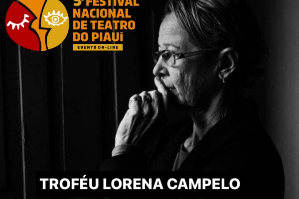 Veja os premiados com o troféu Lorena Campelo no 9º Festival Nacional de Teatro do Piauí.